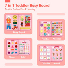 Load image into Gallery viewer, Busy Board - Montessori Toys for 2 Year Old Girl Bithday Gift - 7in1 Preschool Learning Activities with Life Skill, ABC,123,Shape,Color,Animal,Weather, Toddler Travel Toys Ages 1-3
